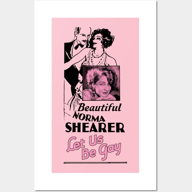 Let Us Be Gay Norma Shearer - Front & Back design! Wall Art by vokoban